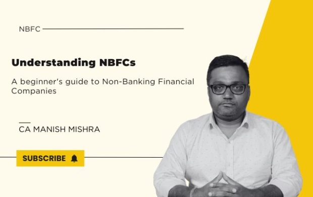 Understanding NBFCs A beginner's guide to Non-Banking Financial Companies