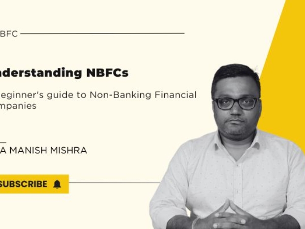 Understanding NBFCs A beginner's guide to Non-Banking Financial Companies