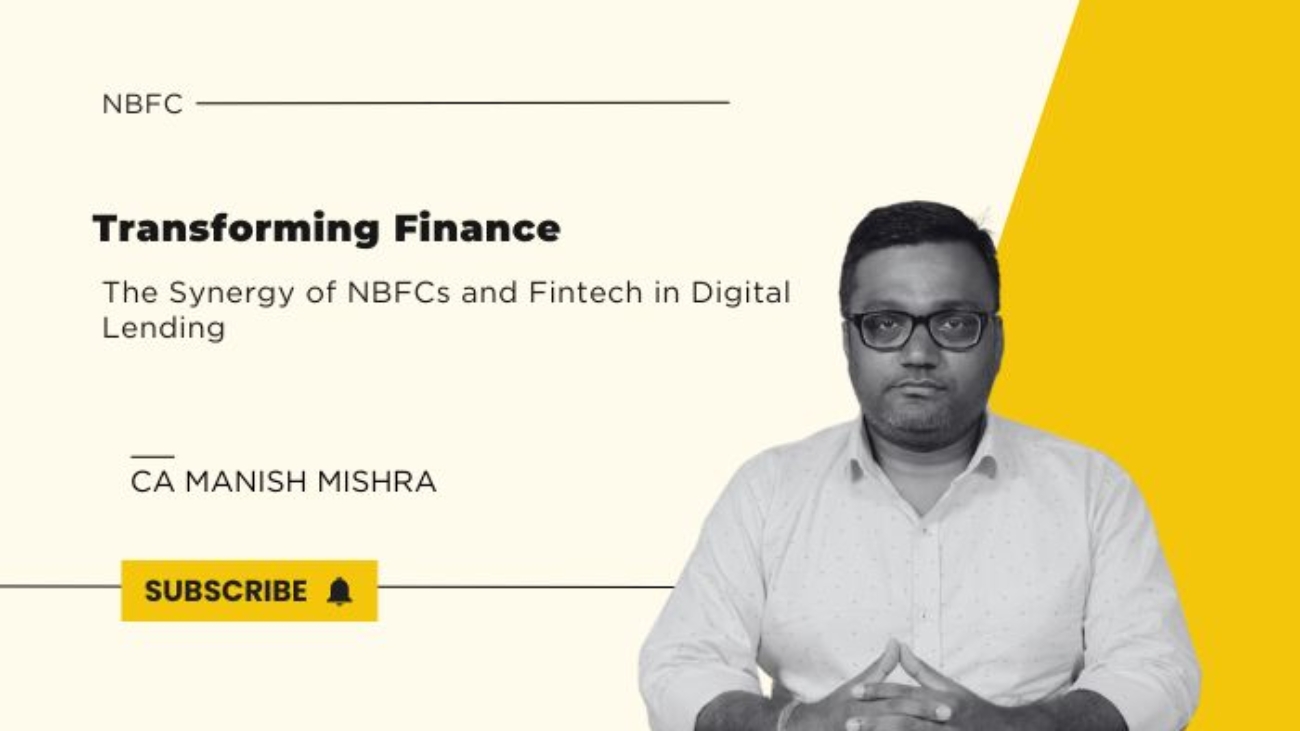CA Manish Mishra providing expert advice on the synergy of NBFCs and Fintech in digital lending