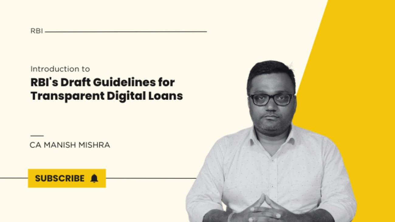 RBI's Draft Guidelines for Transparent Digital Loans by CA Manish Mishra