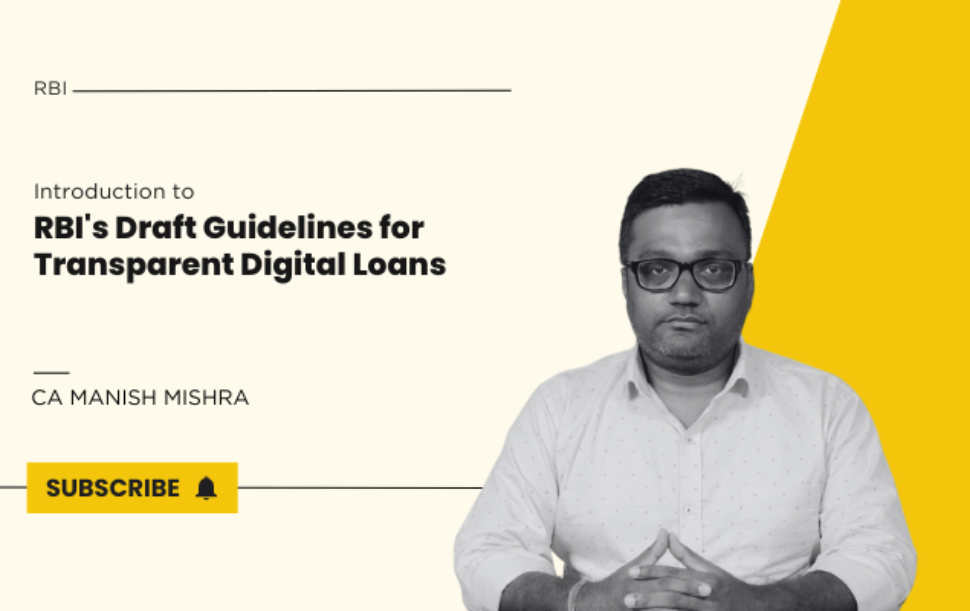 RBI's Draft Guidelines for Transparent Digital Loans by CA Manish Mishra